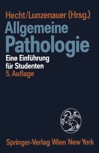 Allgemeine Pathologie: Eine Einführung Für Studenten by Arno Hecht, Heinz David, Kurt Lunzenauer