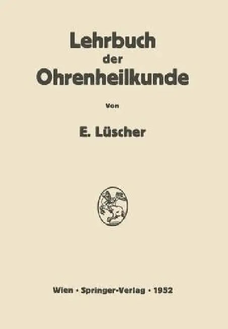 Lehrbuch Der Ohrenheilkunde by Erhard Lüscher
