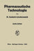 Pharmazeutische Technologie: Ein Leitfaden Der Galenischen Und Industriellen Herstellung Von Arzneimitteln by Hermann Czetsch-Lindenwald