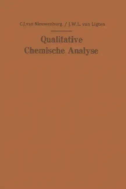 Qualitative Chemische Analyse by Cornelius J. Van Nieuwenburg, J. W. L. Van Ligten