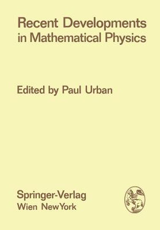Recent Developments in Mathematical Physics by Paul Urban