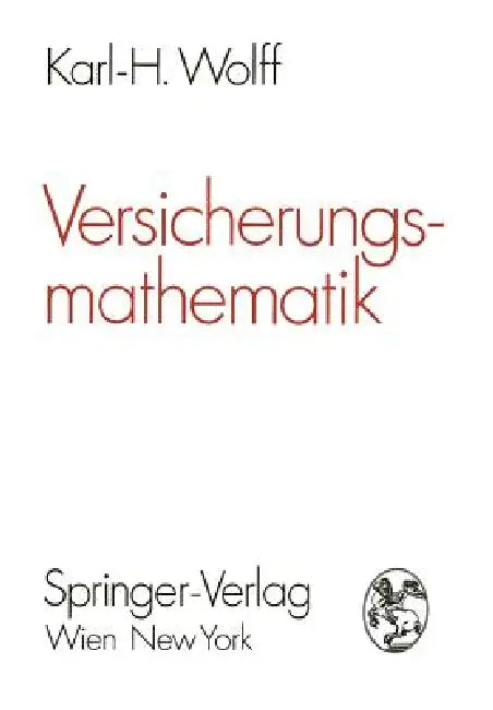 Versicherungsmathematik by Karl-Heinz Wolff