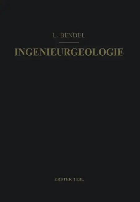 Ingenieurgeologie: Ein Handbuch Für Studium Und PRAXIS by Ludwig Bendel