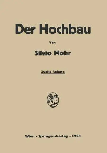 Der Hochbau: Eine Enzyklopädie Der Baustoffe Und Der Baukonstruktionen by Silvio Mohr