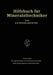 Hilfsbuch Für Mineralöltechniker. Stoffkonstanten Und Berechnungsunterlagen Für Apparatebauer, Ingenieure, Betriebsleiter Und Chemiker Der Mineralölin by A. F. Orlicek, H. Pöll
