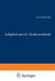 Aufgaben Aus Der Hydromechanik: 245 Aufgaben Nebst Lösungen by Karl Federhofer