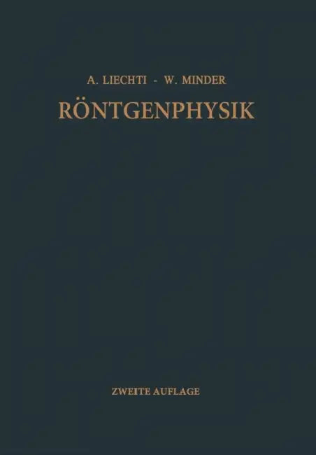 Röntgenphysik by Adolf Liechti, Walter Minder