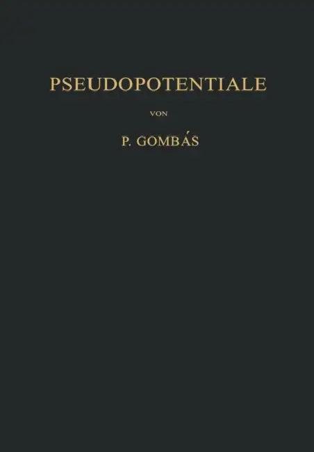 Pseudopotentiale by Pal Gombas