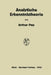 Analytische Erkenntnistheorie: Kritische Übersicht Über Die Neueste Entwicklung in USA Und England by Arthur Pap