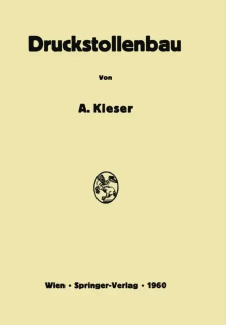 Druckstollenbau by Alois Kieser