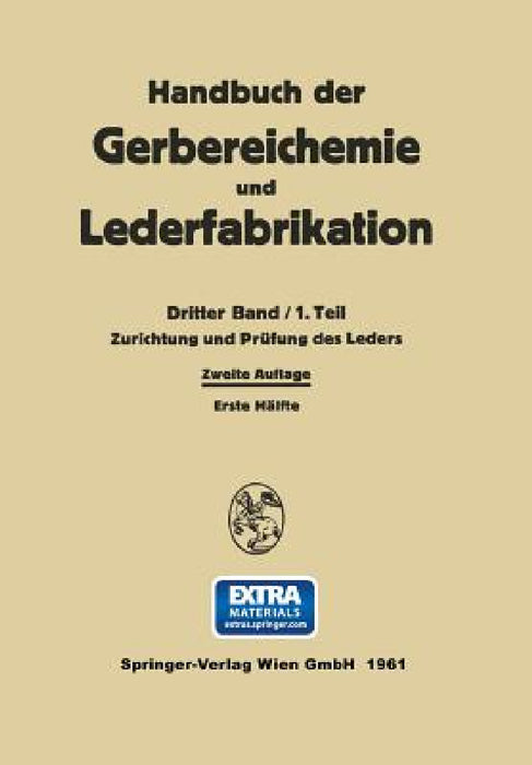 Zurichtung Und Prüfung Des Leders by W. Ackermann, A. C. Brill, H. Diekmann