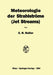 Meteorologie Der Strahlströme by Elmar R. Reiter