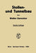 Stollen- Und Tunnelbau: Eine Einführung in Die PRAXIS Des Modernen Felshohlbaues by Walter Zanoskar