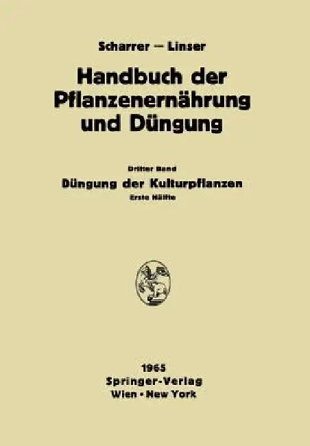 Düngung Der Kulturpflanzen: Erste Hälfte by N. Atanasiu, W. Baden, F. Baltin