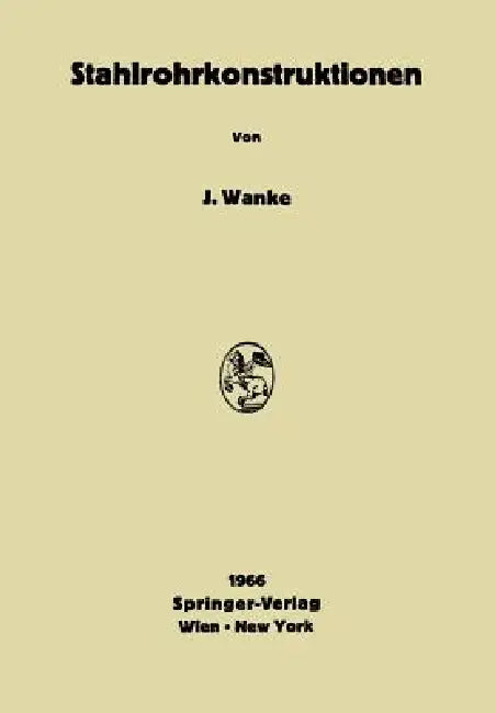 Stahlrohrkonstruktionen by Josef Wanke