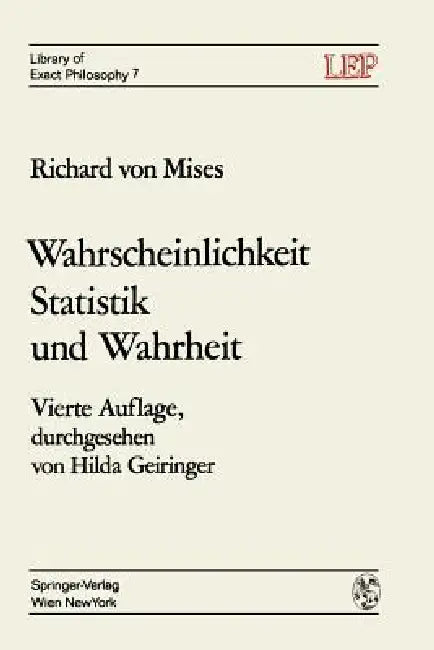Wahrscheinlichkeit Statistik Und Wahrheit by Richard V. Mises, Hilda Geiringer