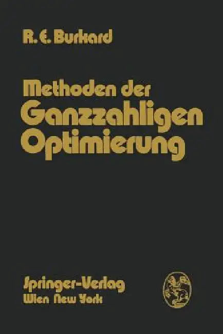 Methoden Der Ganzzahligen Optimierung by Rainer E. Burkard