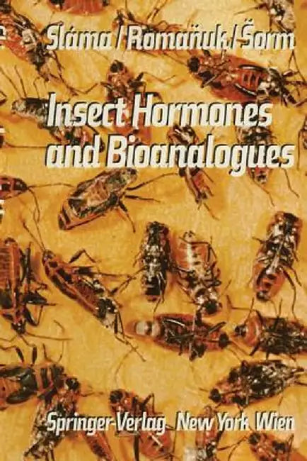 Insect Hormones and Bioanalogues by K. Slama
