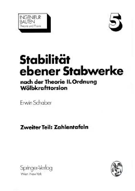 Stabilität Ebener Stabwerke: Nach Der Theorie II. Ordnung Wölbkrafttorsion by Erwin Schaber