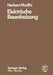 Elektrische Raumheizung: Energiewirtschaftliche Und Technische Grundlagen by H. Moditz