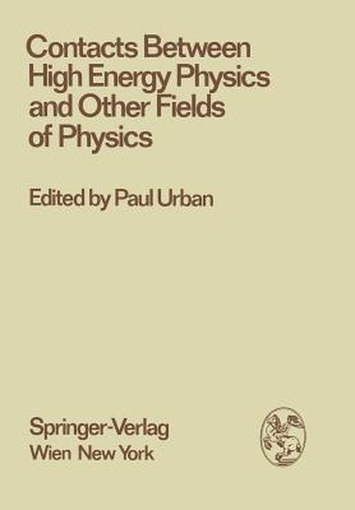 Contacts Between High Energy Physics and Other Fields of Physics by Paul Urban