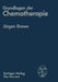 Grundlagen Der Chemotherapie by Jürgen Drews