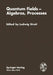 Quantum Fields -- Algebras, Processes: Proceedings of the Symposium Bielefeld Encounters in Physics and Mathematics II: Quantum-- Fields, Algebras, P by L. Streit