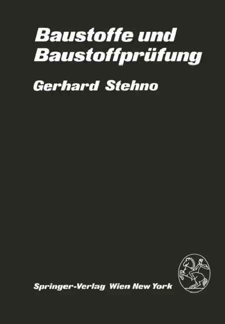 Baustoffe Und Baustoffprüfung by G. Stehno