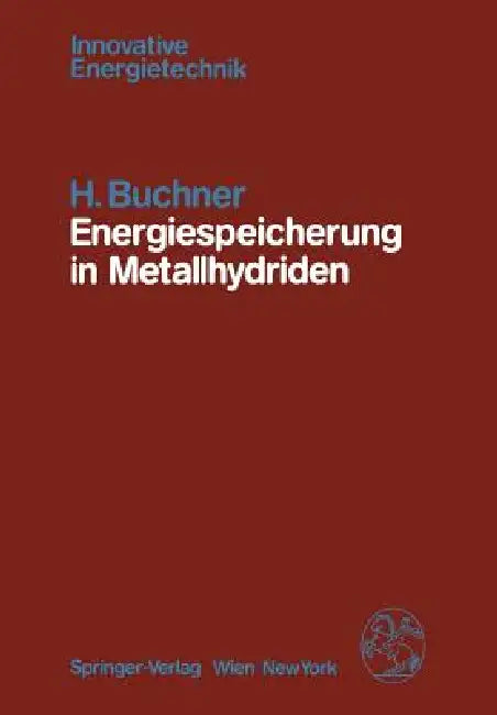 Energiespeicherung in Metallhydriden by H. Buchner