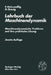 Lehrbuch Der Maschinendynamik: Maschinendynamische Probleme Und Ihre Praktische Lösung by F. Holzweissig, H. Dresig