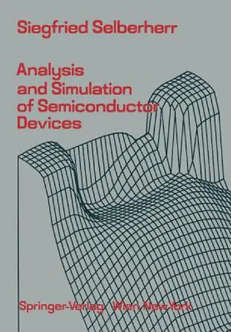 Analysis and Simulation of Semiconductor Devices by S. Selberherr