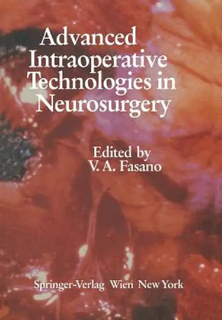 Advanced Intraoperative Technologies in Neurosurgery by V. A. Fasano