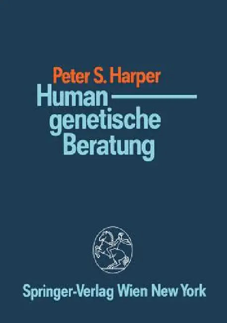 Humangenetische Beratung by Peter S. Harper, Hans-Albrecht Freye, Hans-Albrecht Freye