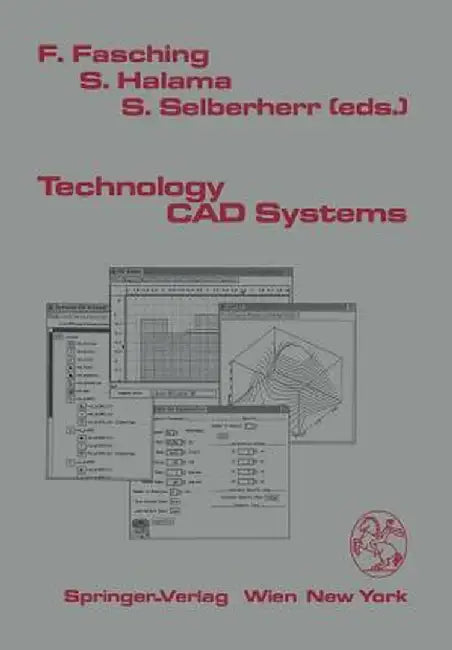 Technology CAD Systems by Franz Fasching