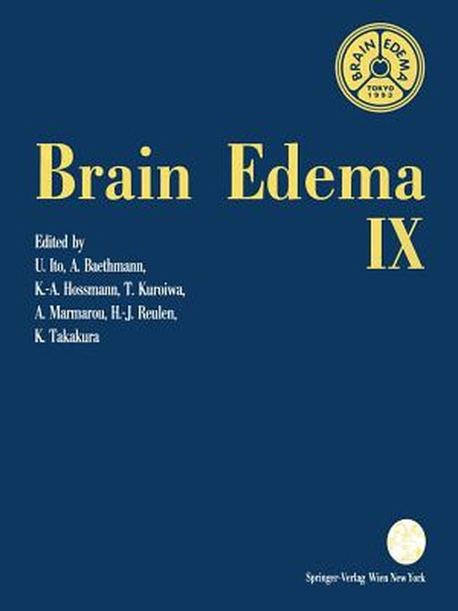 Brain Edema IX: Proceedings of the Ninth International Symposium Tokyo, May 16-19, 1993 by Umeo Ito