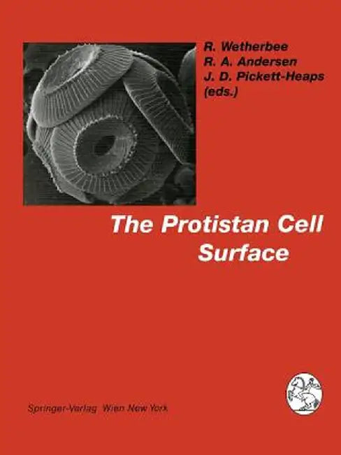 The Protistan Cell Surface by Richard Wetherbee