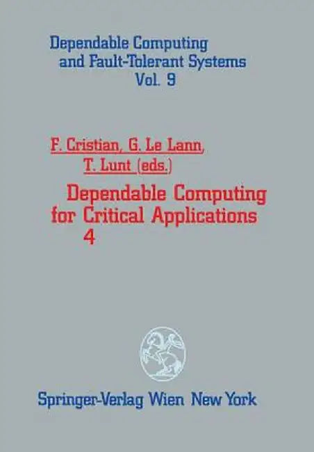 Dependable Computing for Critical Applications 4 by Flaviu Cristian