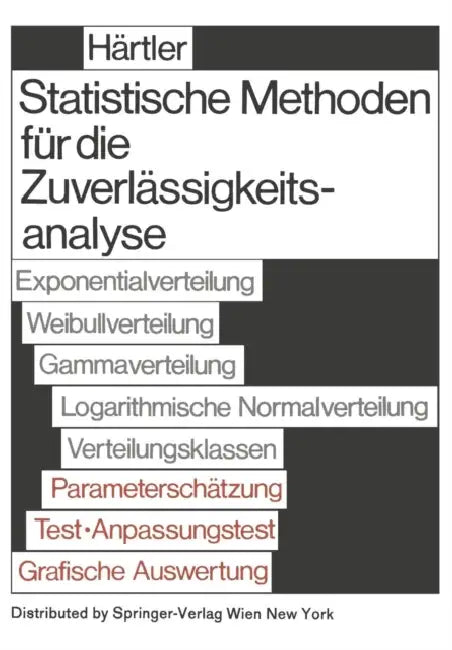 Statistische Methode Für Die Zuverlässigkeitsanalyse by G. Härtler