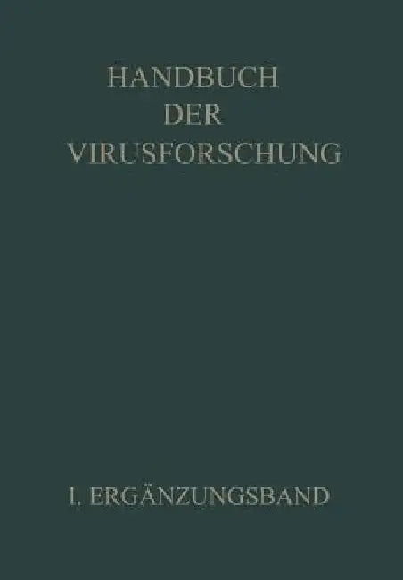 Handbuch Der Virusforschung: I. Ergänzungsband by R. Doerr, L. O. Kunkel, R. Doerr