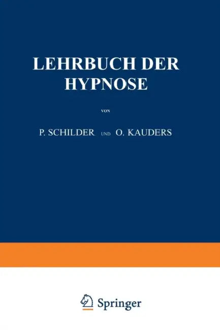 Lehrbuch Der Hypnose by P. Schilder, O. Kauders