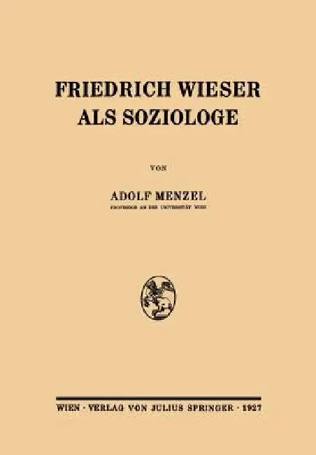 Friedrich Wieser ALS Soziologe by Adolf Menzel