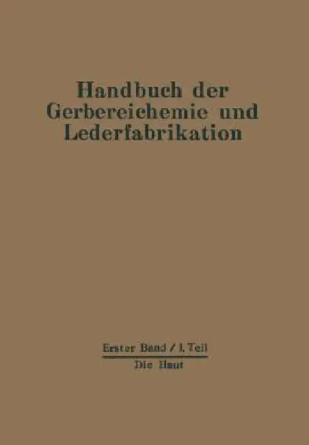 Die Haut: Erster Band - Erster Teil by W. Freudenberg, W. Graßmann, W. Hausam