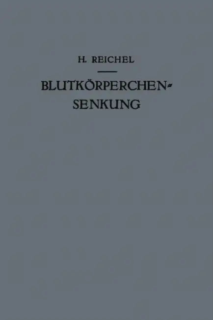 Blutkörperchensenkung by Hans Reichel, P. Fasal, E. Helmreich