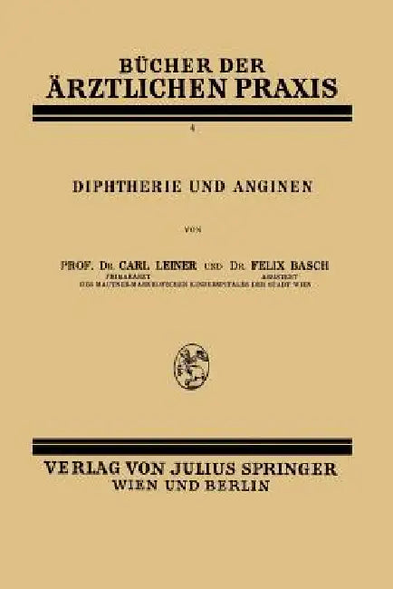 Diphtherie Und Anginen: Band 4 by Carl Leiner, Felix Basch