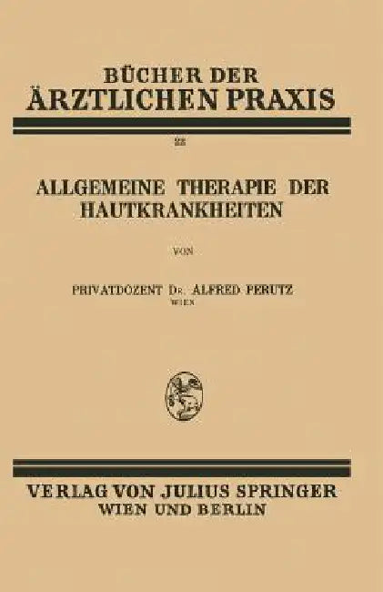 Allgemeine Therapie Der Hautkrankheiten: Band 22 by Alfred Perutz