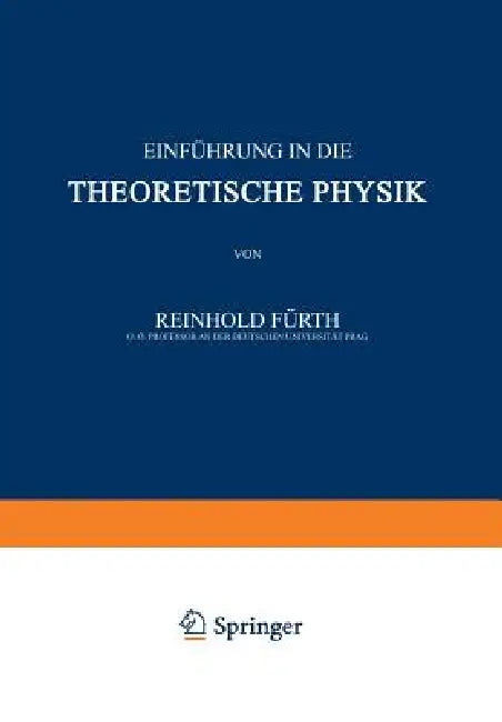 Einführung in Die Theoretische Physik by Reinhold Fürth