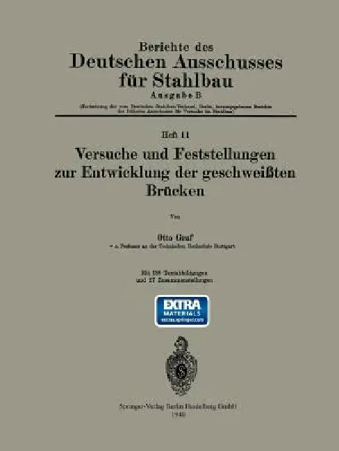 Versuche Und Feststellungen Zur Entwicklung Der Geschweißten Brücken by Otto Graf