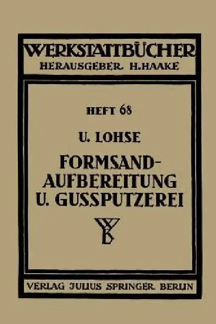 Formsandaufbereitung Und Gußputzerei by U. Lohse