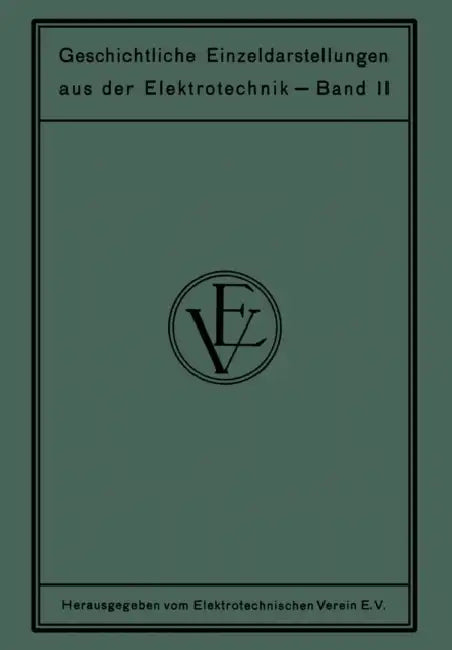 Die Geschichtliche Entwicklung Der Hochspannungs-Schalttechnik by M. L. Vogelsang