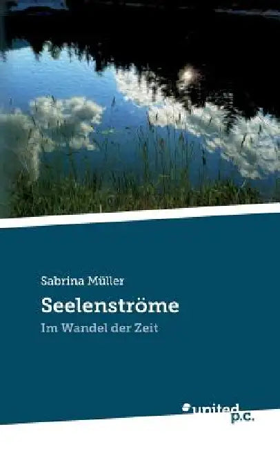 Seelenströme: Im Wandel der Zeit by Sabrina Müller
